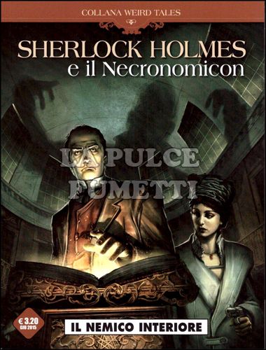 COSMO SERIE MARRONE #     6 - COLLANA WEIRD TALES 6 - SHERLOCK HOLMES E IL NECRONOMICON: IL NEMICO INTERIORE